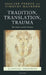 Tradition, Translation, Trauma: The Classic and the Modern by Jan Parker, Timothy Mathews