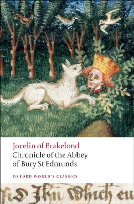 Chronicle of the Abbey of Bury St. Edmunds by Jocelin of Brakelond