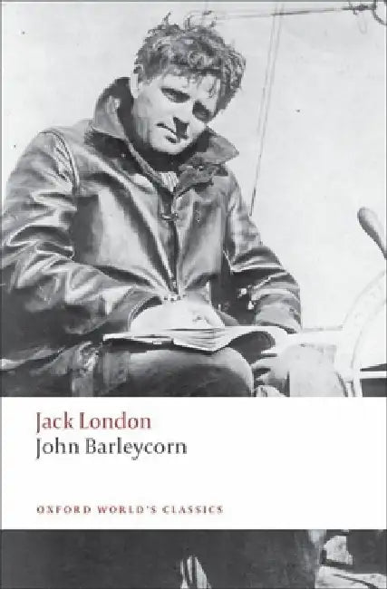 John Barleycorn: Alcoholic Memoirs by Jack London