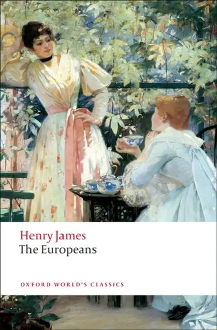 The Europeans: A Sketch by Henry, Jr. James