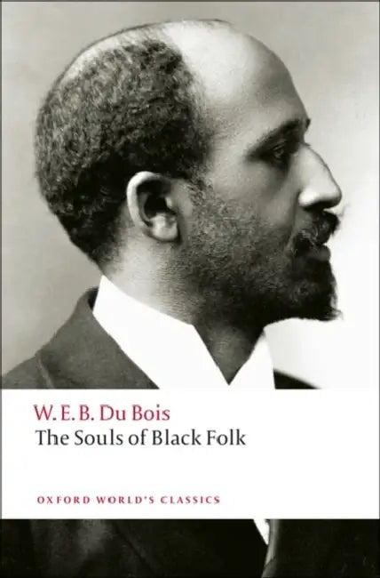 The Souls of Black Folk by W. E. B. Du Bois