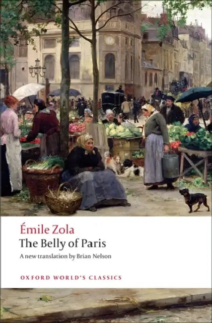 The Belly of Paris by Emile Zola