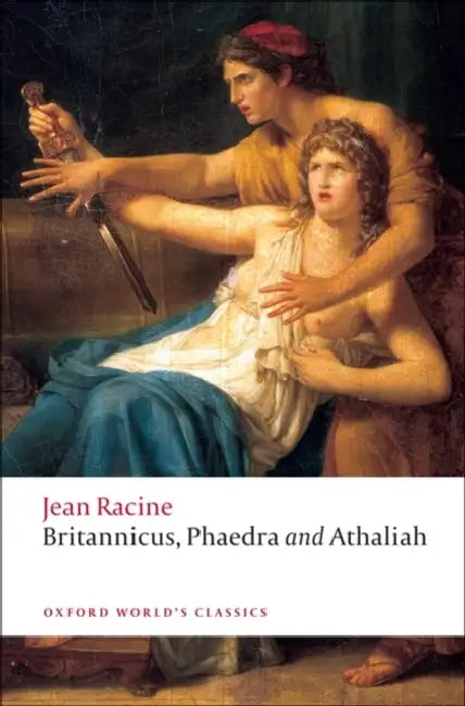 Britannicus, Phaedra, Athaliah by Jean Baptiste Racine