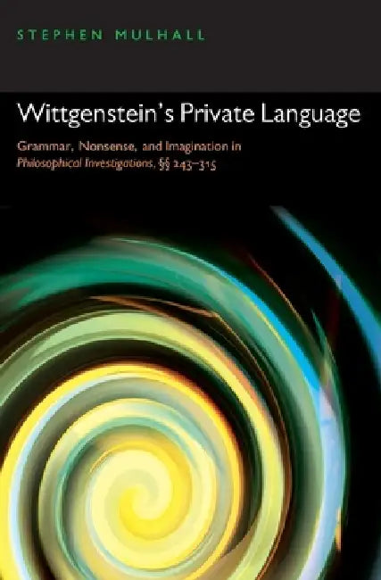 Wittgensteins Private Language P by Stephen Mulhall