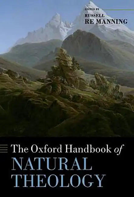The Oxford Handbook Of Natural Theology by Re Manning, .