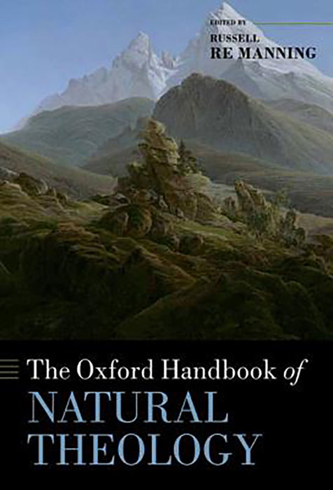 The Oxford Handbook Of Natural Theology