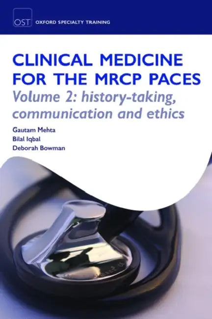 Clinical Medicine for the MRCP PACES : by Gautam Mehta Bilal Iqbal & Deborah Bowman, Bilal Iqbal & Deborah Bowman