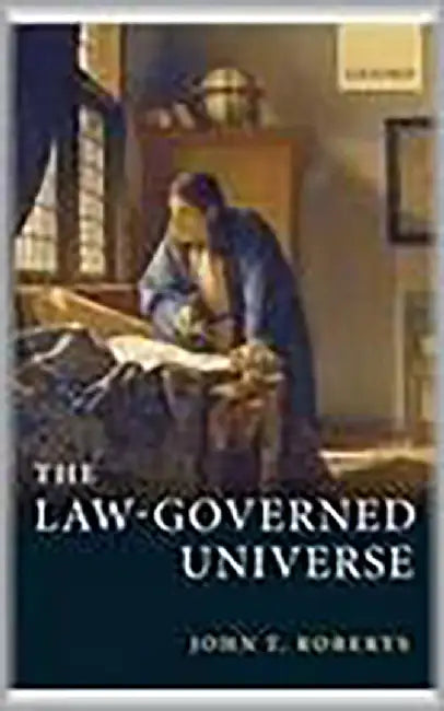 The Law-Governed Universe by John T. Roberts