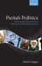 Pariah Politics: Understanding Western Islamist Extremism and What Should Be Done by Shamit Saggar