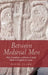 Between Medieval Men: Male Friendship and Desire in Early Medieval English Literature by David Clark