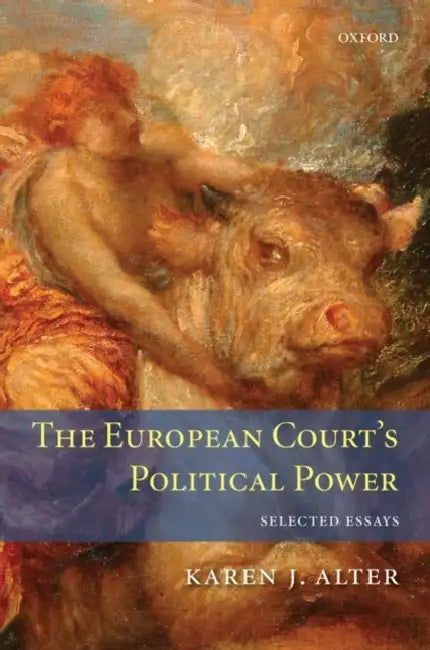 European Courts Political Power C by Karen Alter