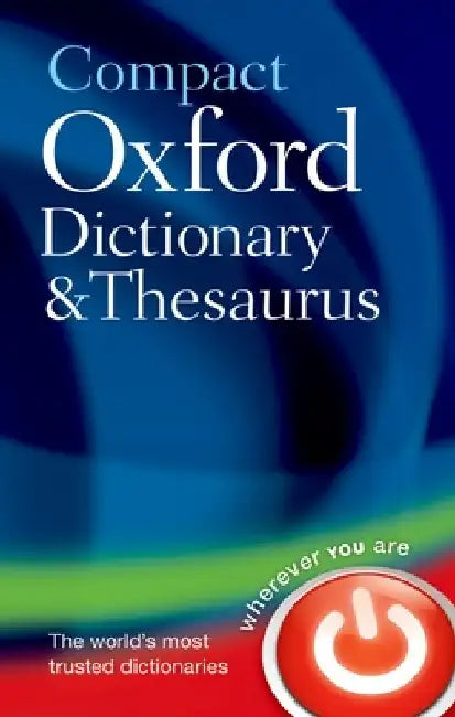 Compact Oxford Dictionary and Thesaurus by Maurice Waite