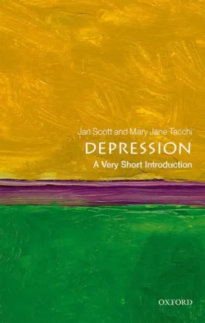 Depression: A Very Short Introduction by Tacchi, Mary Jane; Scott, Jan