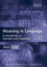 Meaning in Language: An Introduction to Semantics and Pragmatics by Alan Cruse