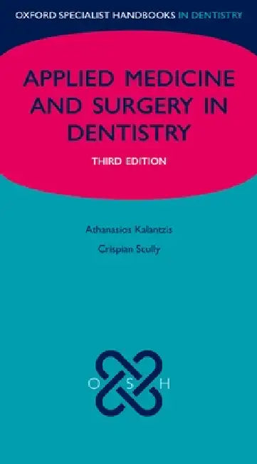 Medicine and Surgery for Dentists by Crispian Scully Cbe, Athanasios Kalantzis