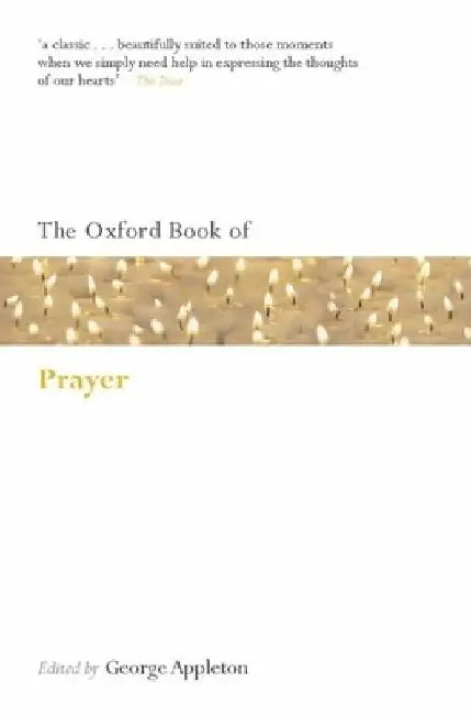 The Oxford Book of Prayer by George Appleton