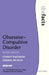 Obsessive-Compulsive Disorder by Stanley J. Rachman, Padmal de Silva