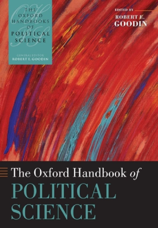 The Oxford Handbook of Political Science :  by Robert E. Goodin