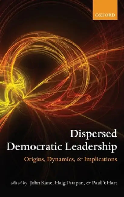 Dispersed Leadership in Democracy C by Kane Et Al