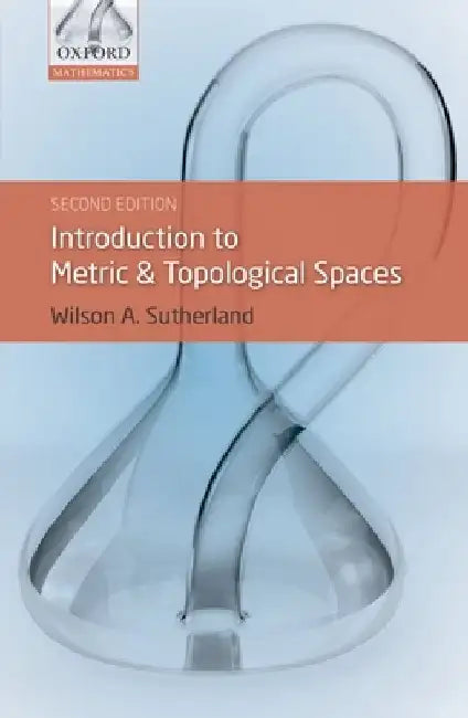 Introduction to Metric and Topological Spaces by Wilson A. Sutherland
