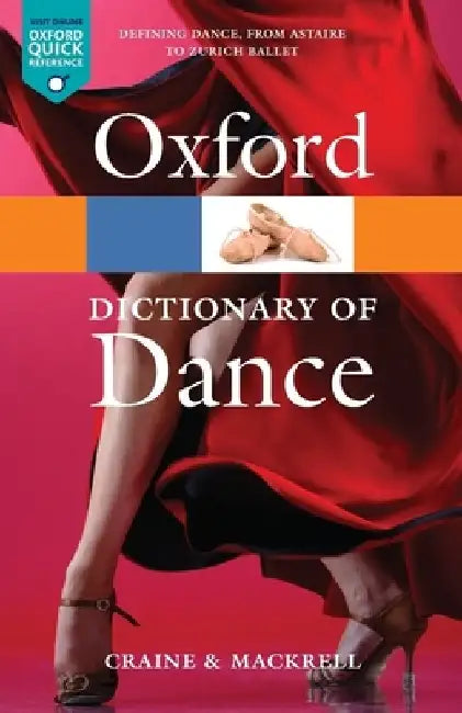 The Oxford Dictionary of Dance by Debra Craine