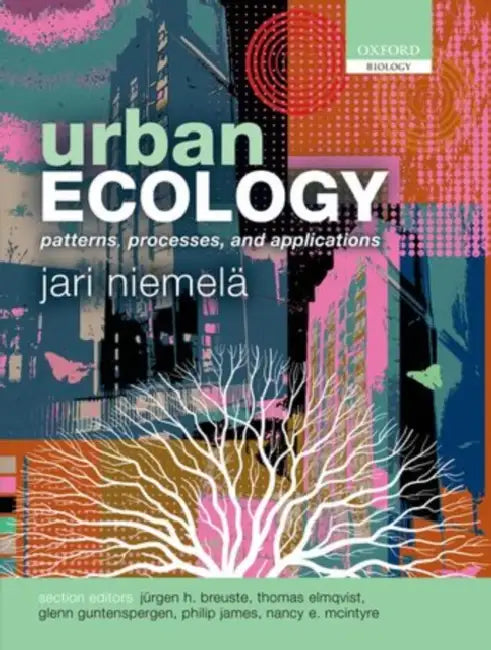 Urban Ecology: Patterns, Processes, and Applications by Jari Niemela, Jurgen H. Breuste, Glenn Guntenspergen