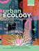 Urban Ecology: Patterns, Processes, and Applications by Jari Niemela, Jurgen H. Breuste, Glenn Guntenspergen