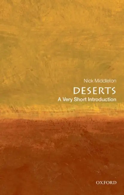 Deserts (VSI): Very Short Introduction by Nick Middleton