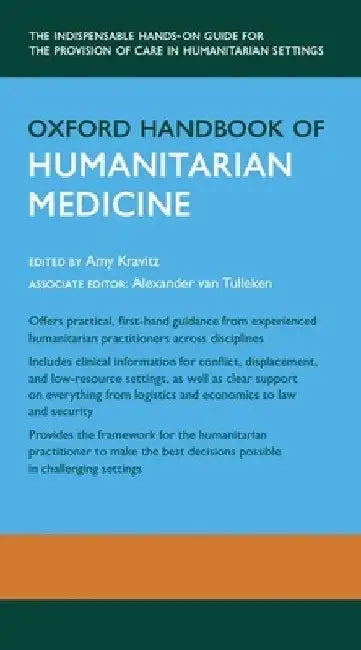 Oxford Handbook of Humanitarian Medicine by Amy Kravitz