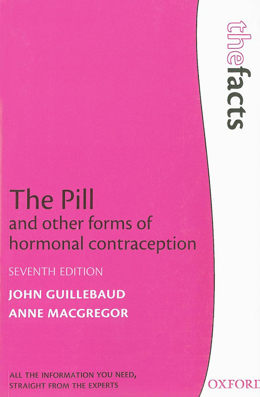 The Pill And Other Forms Of Hormonal Contraception by Guillebaud John Macgregor Anne