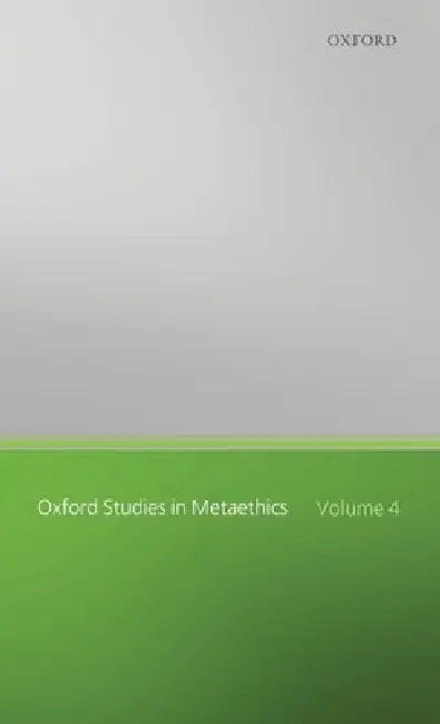 Oxf Studies in Metaethics Vol 4 Osmet C by Shafer-Landau (Ed )