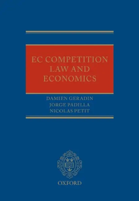 Eu Competition Law and Economics by Damien Geradin, Jorge Padilla, Nicholas Petit
