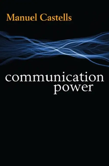 Communication Power by Manuel Castells