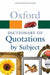 Oxford Dictionary of Quotations by Subject by Susan Ratcliffe