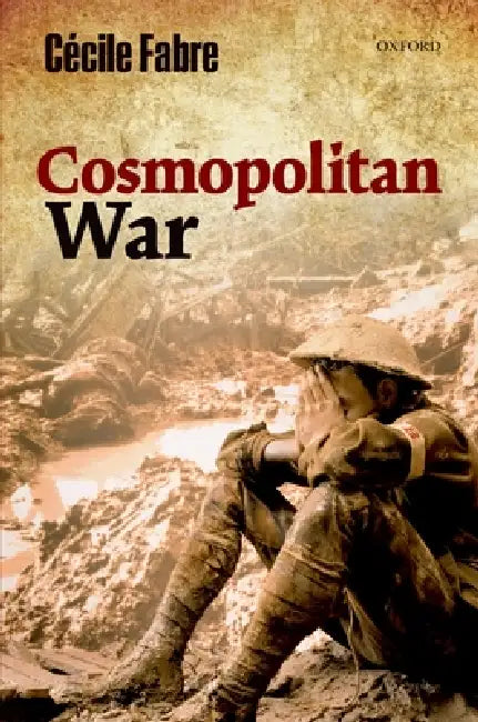 Cosmopolitan War by Cecile Fabre