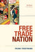 Free Trade Nation: Commerce, Consumption, and Civil Society in Modern Britain by Frank Trentmann