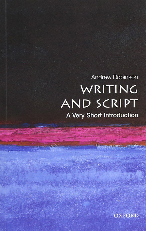 Writing & Script (VSI): . by Andrew Robinson