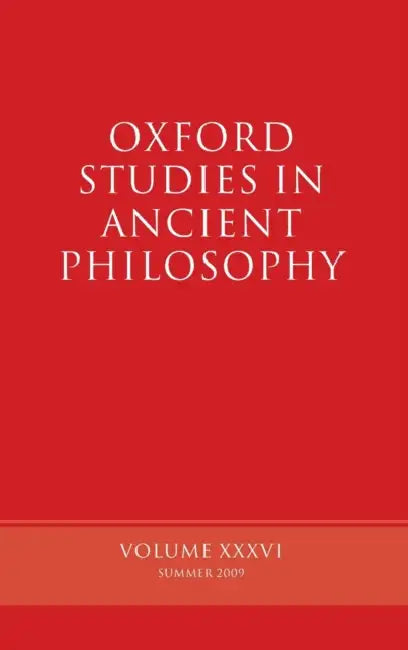 Oxford Studies in Ancient Philosophy: Volume 36 by Brad Inwood
