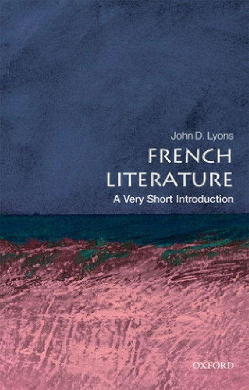 French Literature: A Very Short Introduction by John D. Lyons