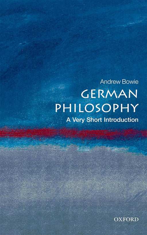 German Philosophy (VSI): . by Andrew Bowie