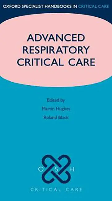 Advanced Respiratory Critical Care : by Hughes Et Al