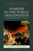 Pompeii in the Public Imagination from Its Rediscovery to Today by Shelley Hales, Joanna Paul
