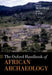 The Oxford Handbook of African Archaeology by Peter Mitchell, Paul Lane