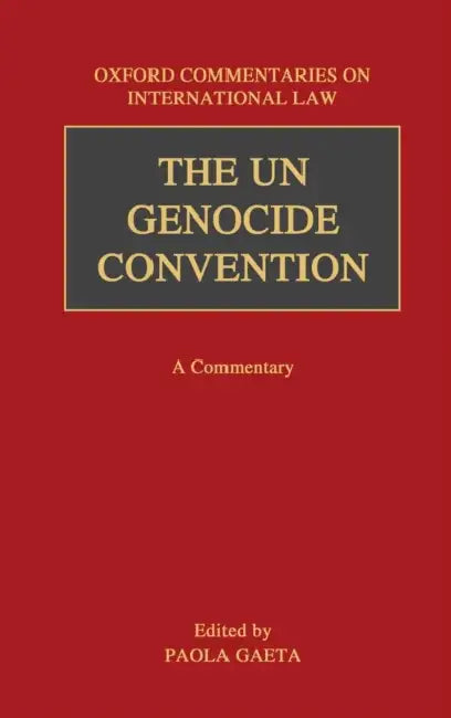 The Un Genocide Convention: A Commentary by Paola Gaeta