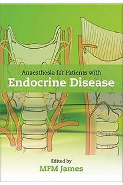 Anaesthesia for Patients with Endocrine Disease :