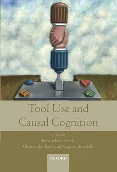 Tool Use And Causal Cognition by Mccormack Et Al