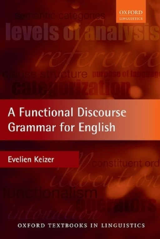 Funct Discours Grammar for English Otl C by Evelien Keizer