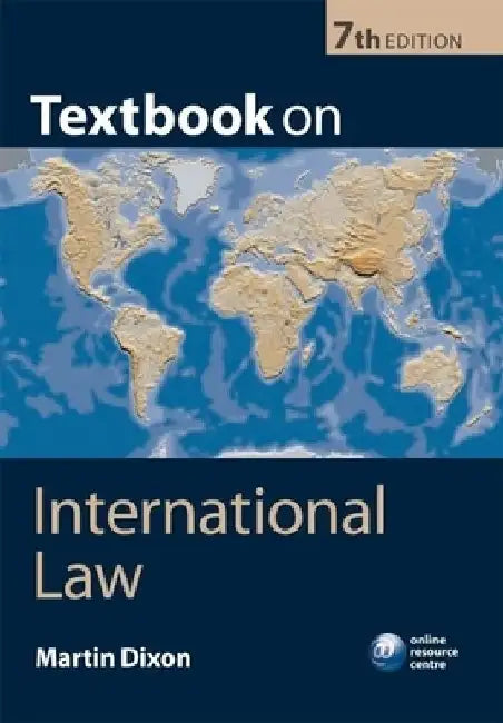 Textbook on International Law by Martin Dixon
