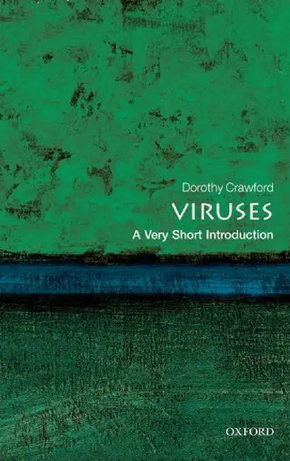 Viruses (VSI): Very Short Introduction by Dorothy H. Crawford