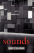Sounds: A Philosophical Theory by Casey O'Callaghan